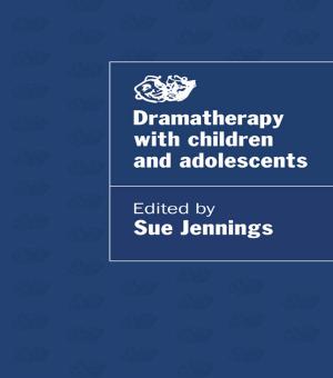 Cover of the book Dramatherapy with Children and Adolescents by Kathryn Ecclestone, Dennis Hayes