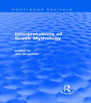 Cover of the book Interpretations of Greek Mythology (Routledge Revivals) by Elmer Sprague