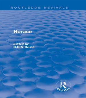 Cover of the book Horace (Routledge Revivals) by Sarah H. Broman, Paul L. Nichols, Peter Shaughnessy, Wallace Kennedy