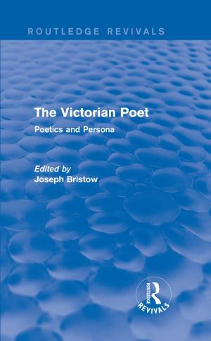 Cover of the book The Victorian Poet (Routledge Revivals) by Donald F. Hones, Shou C. Cha, Cher Shou Cha