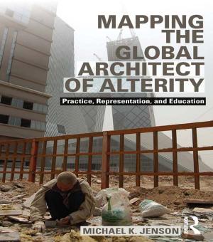 Cover of the book Mapping the Global Architect of Alterity by Kate Wright