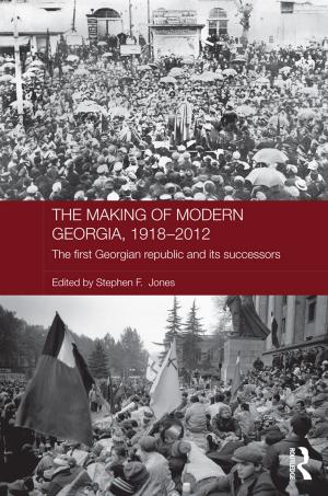 Cover of the book The Making of Modern Georgia, 1918-2012 by Yu-Wen Chen