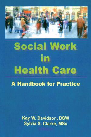 Cover of the book Social Work in Health Care by V. Celia Lascarides, Blythe F. Hinitz