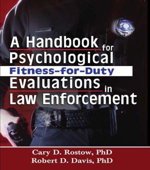 Cover of the book A Handbook for Psychological Fitness-for-Duty Evaluations in Law Enforcement by Adrian Davies