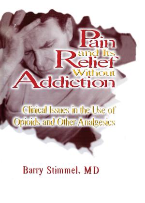 Cover of the book Pain and Its Relief Without Addiction by Poolla Tirupati Raju