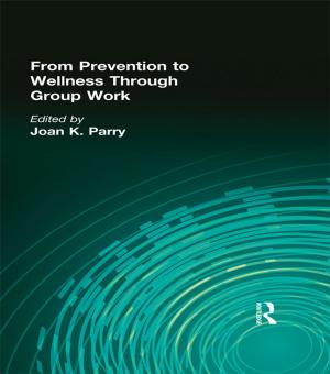 Cover of the book From Prevention to Wellness Through Group Work by Jae Emerling