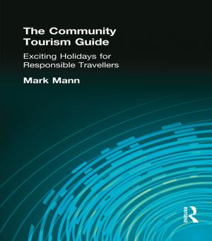 Cover of the book The Community Tourism Guide by Ambikesh Jayal, Allistair McRobert, Giles Oatley, Peter O'Donoghue