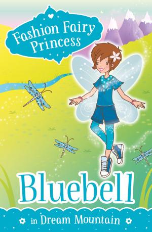 Book cover of Fashion Fairy Princess: Bluebell in Dream Mountain