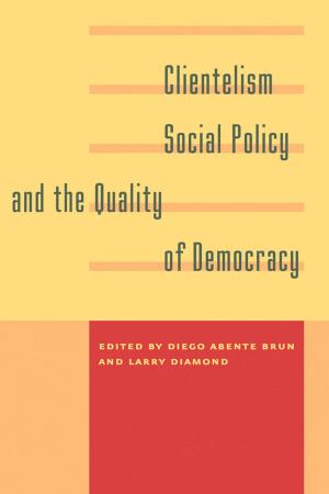 Cover of the book Clientelism, Social Policy, and the Quality of Democracy by William F. Massy