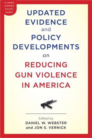 bigCover of the book Updated Evidence and Policy Developments on Reducing Gun Violence in America by 