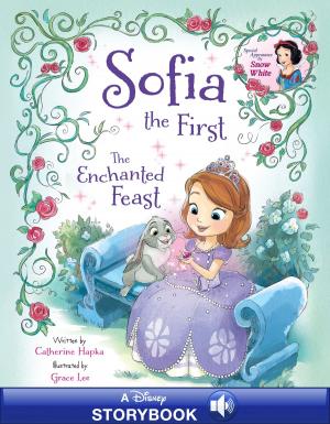 Cover of the book Sofia the First: The Enchanted Feast by Michael Siglain