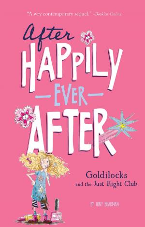 Cover of the book Goldilocks and the Just Right Club (After Happily Ever After) by Lindsy Jo O'Brien