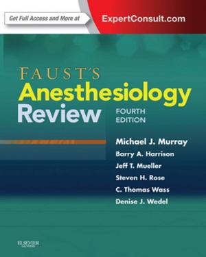 Cover of the book Faust's Anesthesiology Review E-Book by Carl Faingold, George Dunaway, PhD, Lynn Crespo, PhD, Stephanie Watts, PhD