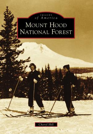 Cover of the book Mount Hood National Forest by Caroline Gallacci, Tacoma Historical Society