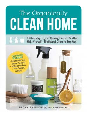 Cover of the book The Organically Clean Home by Lindsay Boyers