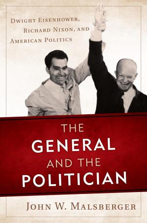 Cover of the book The General and the Politician by Thomas Hilder
