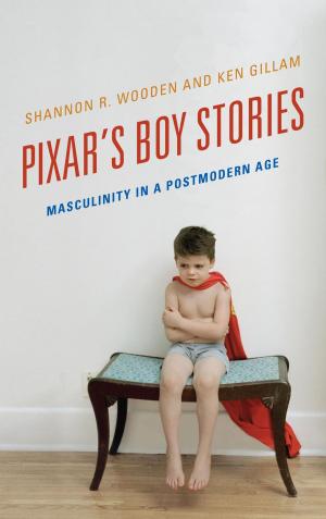 Cover of the book Pixar's Boy Stories by Tami Christopher, James Connor, J Daniel d'Oney, Jessie Embry, Eric Gable, Lucian Gomoll, Richard Handler, Donna Langford, Amy Levin, Mauri L. Nelson, Stuart Patterson, Heather Perry, Jay Price, Michael Rhode, Eric Sandweiss, Elizabeth Vallance