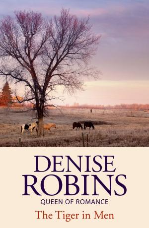 Cover of the book The Tiger in Men by Denise Robins