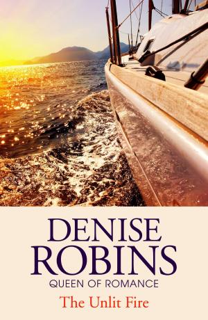 Cover of the book The Unlit Fire by Denise Robins