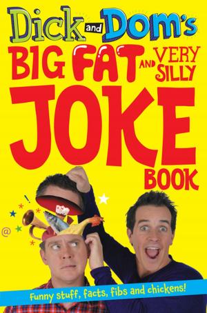 Cover of the book Dick and Dom's Big Fat and Very Silly Joke Book by John Adair