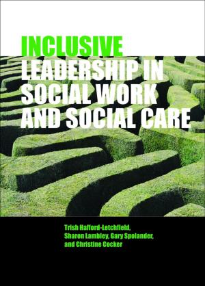Cover of the book Inclusive leadership in social work and social care by 