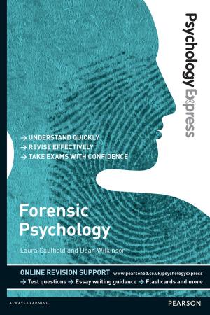 Book cover of Psychology Express: Forensic Psychology (Undergraduate Revision Guide)