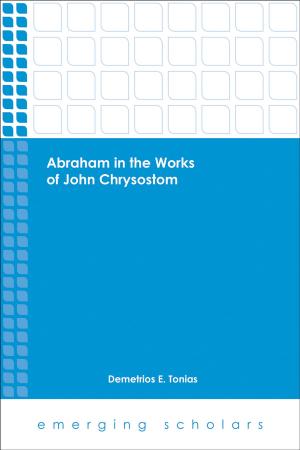 Book cover of Abraham in the Works of John Chrysostom