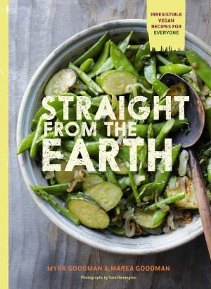 Cover of the book Straight from the Earth by Anne Willan