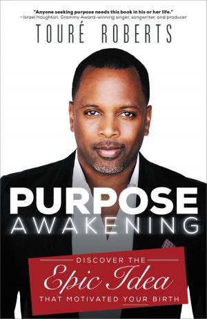 Cover of the book Purpose Awakening by Creflo A. Dollar