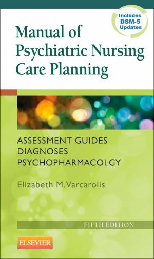 Cover of the book Manual of Psychiatric Nursing Care Planning - E-Book by Bernadette F. Rodak, MS, MLS, George A. Fritsma, MS, MLS, Elaine M. Keohane, PhD, MLS(ASCP)SHCM