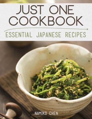 Cover of the book Just One Cookbook - Essential Japanese Recipes by B Boyd
