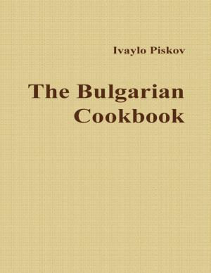 Cover of the book The Bulgarian Cookbook by Arthur Phillip