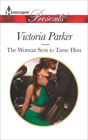 Book cover of The Woman Sent to Tame Him