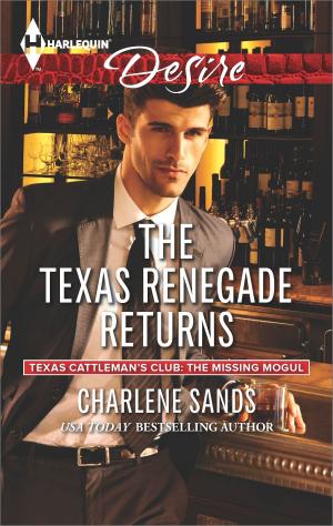 Cover of the book The Texas Renegade Returns by Jennifer Lohmann, Jeannie Watt, Nan Dixon, Pamela Hearon