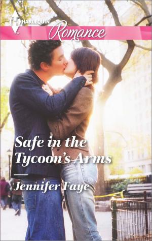 Cover of the book Safe in the Tycoon's Arms by Marie Roy