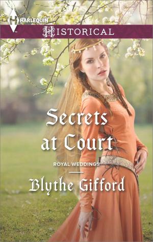 Cover of the book Secrets at Court by Lucy Monroe, Rebecca Winters, Jennifer Taylor, Meredith Webber