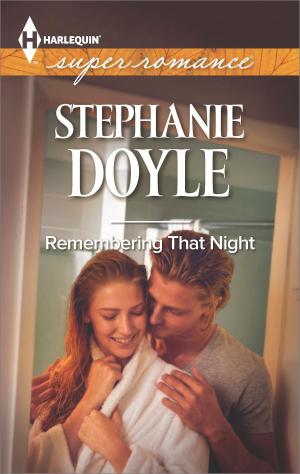 Cover of the book Remembering That Night by Jennifer Faye, Barbara Wallace, Nina Singh, Therese Beharrie