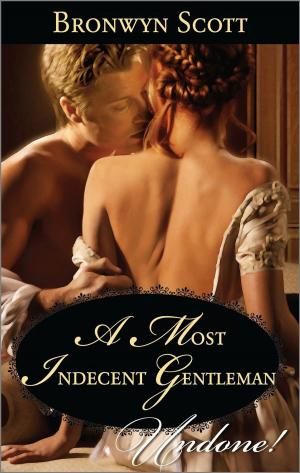 Cover of the book A Most Indecent Gentleman by Georgie Lee