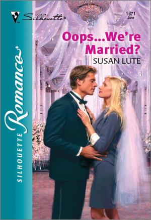 Cover of the book Oops...We're Married? by Christy Jeffries