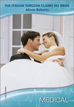 Cover of the book The Italian Surgeon Claims His Bride by Kathleen O'Brien