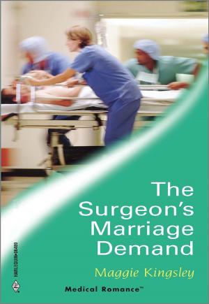 Cover of the book The Surgeon's Marriage Demand by Victoria Pade, Tessa Radley, Rachel Bailey