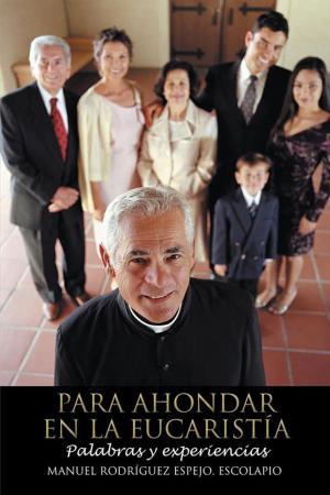 Cover of the book Para Ahondar En La Eucaristía by Tamara V Gozzi
