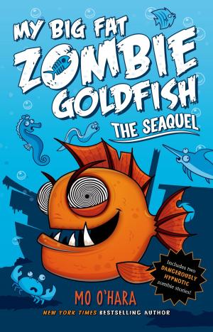 Book cover of The SeaQuel: My Big Fat Zombie Goldfish