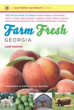 Cover of the book Farm Fresh Georgia by Jeffrey Allan Johnson