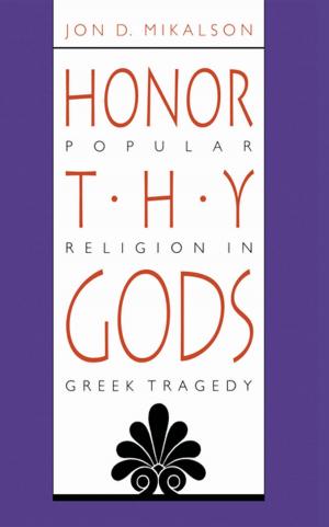 Cover of the book Honor Thy Gods by Patricia Appelbaum