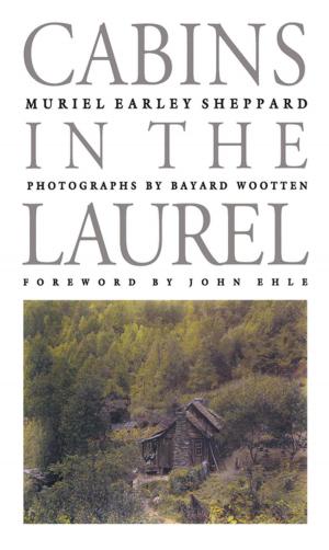 Cover of the book Cabins in the Laurel by Leonard W. Levy