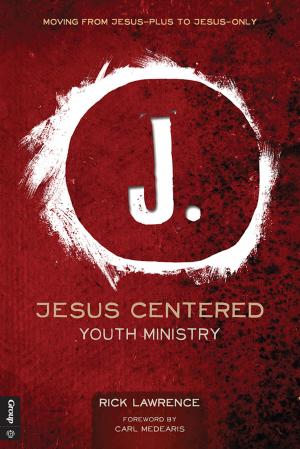 Cover of the book Jesus Centered Youth Ministry by 