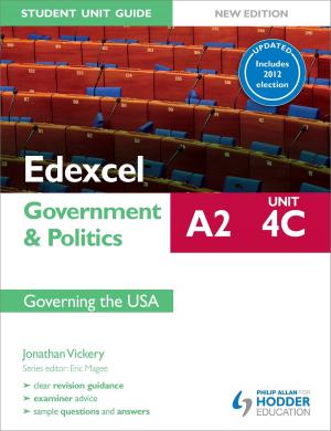 Cover of Edexcel A2 Government & Politics Student Unit Guide New Edition: Unit 4C Updated: Governing the USA