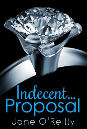Cover of the book Indecent...Proposal by Nigel Smith