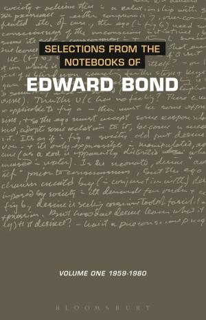 Cover of the book Selections from the Notebooks Of Edward Bond by Professor Maria Mackinney-Valentin